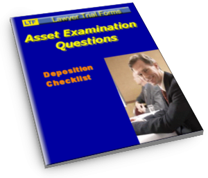 Deposition Checklist: Assets Examination Questions